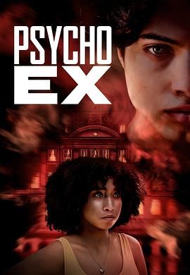 Psycho Ex 2024 电影 海报