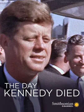 肯尼迪亡日 The Day Kennedy Died 2013 纪录片 海报